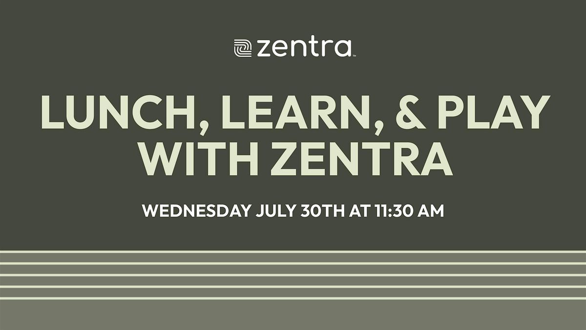 Lunch, Learn, & Play with Zentra, 30 July | Event in Oxon Hill | AllEvents