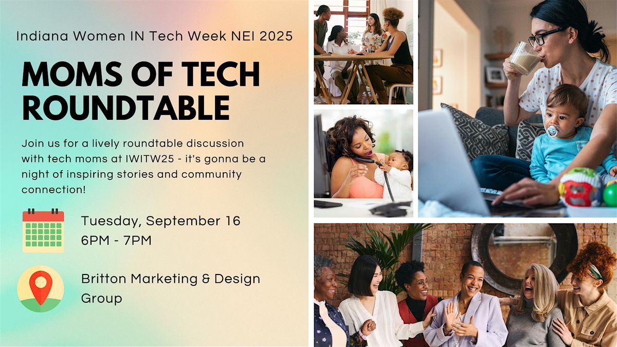 Mom's of Tech Roundtable | Indiana Women IN Tech Week 2025, 16 September | Event in Fort Wayne | AllEvents