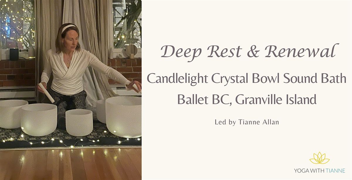 Deep Rest & Renewal: A Crystal Bowl Sound Bath | Event in Vancouver | AllEvents