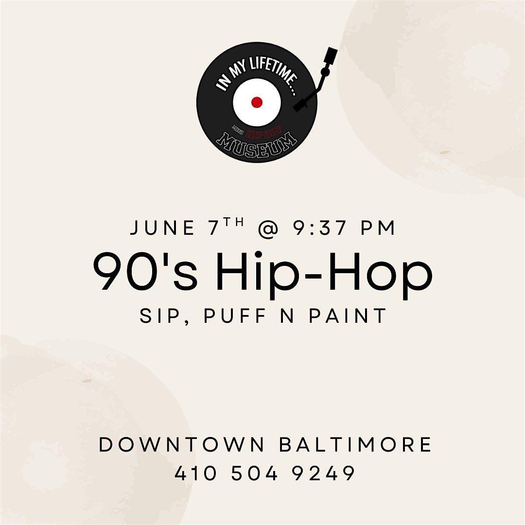 90's Hip-Hop! Sip, Puff n Paint, 7 June | Event in Baltimore | AllEvents
