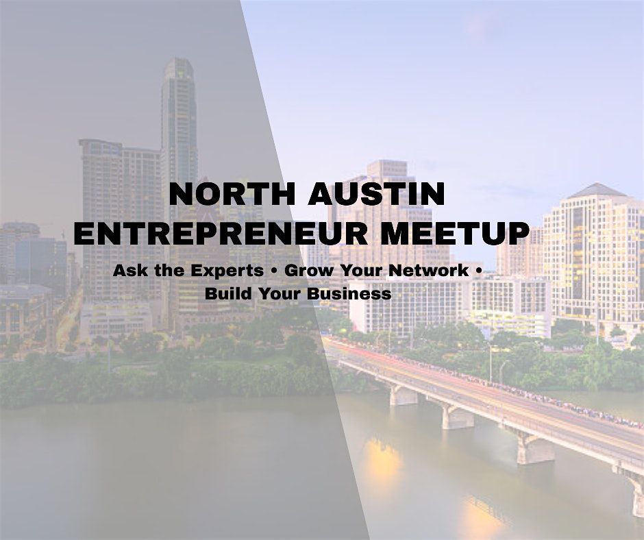Join Us for the North Austin Entrepreneur Meetup!, 21 August | Event in Round Rock | AllEvents