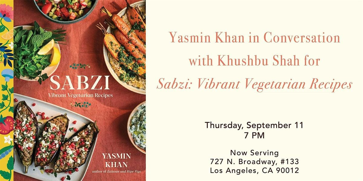 Yasmin Khan in Conversation with Khushbu Shah for Sabzi, 11 September | Event in Los Angeles | AllEvents