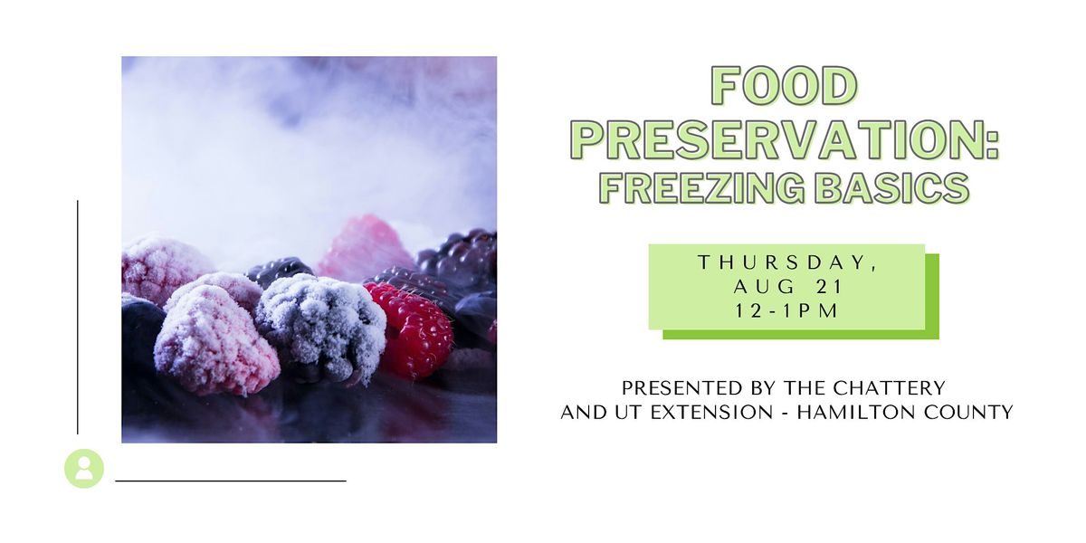 Food Preservation: Freezing Basics at UT Extension Hamilton County, 21 August | Event in Chattanooga | AllEvents