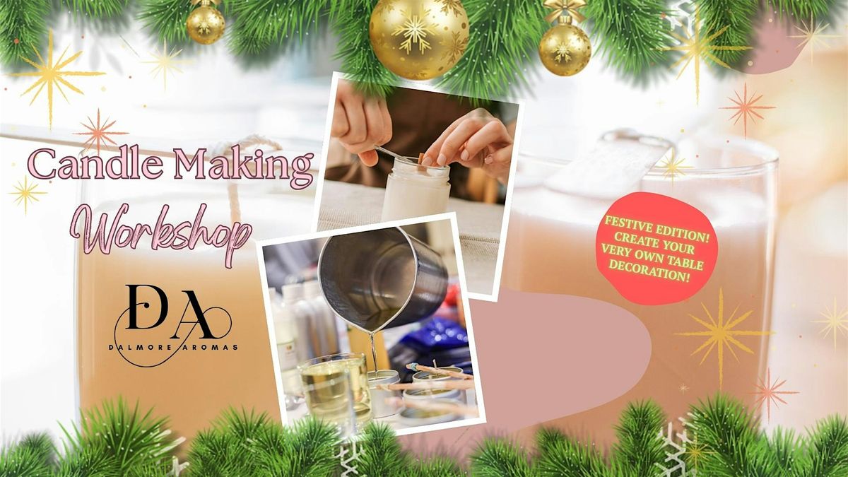 Festive Candle Making Workshop, 4 December | Event in Balintore | AllEvents