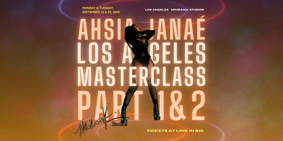 AHSIA JANAE MASTERCLASS LA - DAY 1, 22 September | Event in Burbank | AllEvents