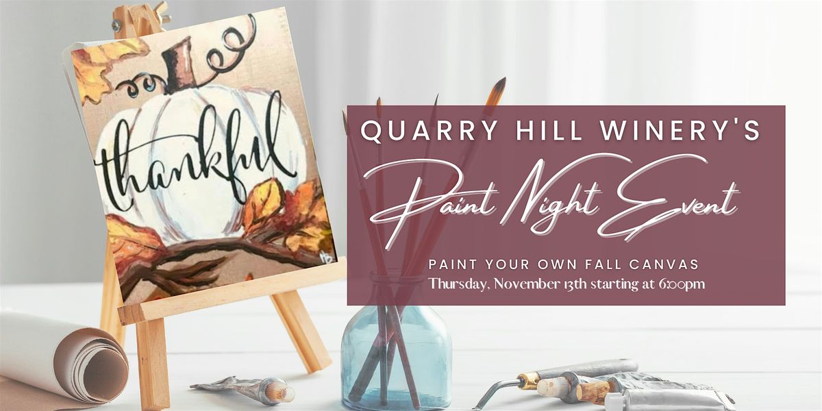 Quarry Hill Winery's Thankful Craft Night - Canvas Paint Night Event, 13 November | Event in Berlin Heights