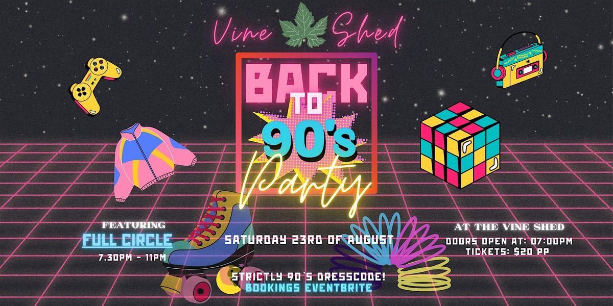 Back to the 90`s with Full Circle!, 23 August | Event in McLaren Vale | AllEvents