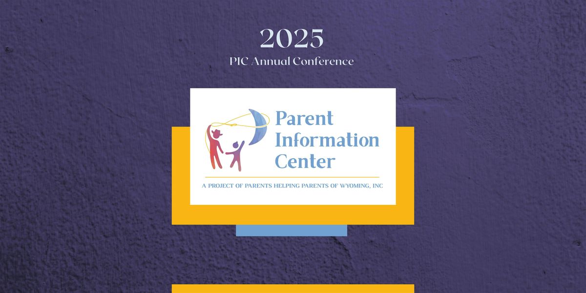2025 Parent Information Center Annual Conference, 2 August | Event in Casper | AllEvents