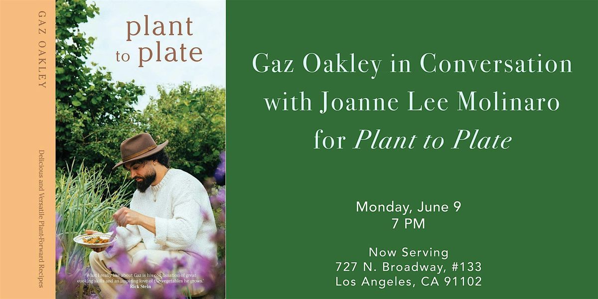 Gaz Oakley in Conversation for Plant to Plate, 9 June | Event in Los Angeles | AllEvents