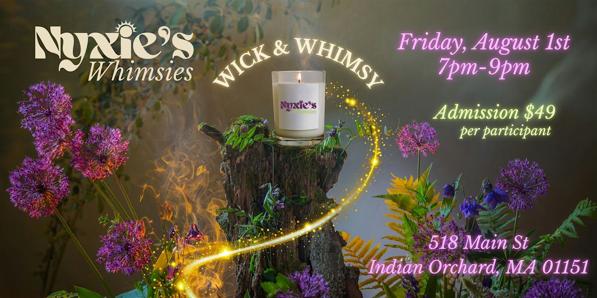Wick & Whimsy Candle Making Sip & Pour Party at Nyxie's Whimsies, 1 August | Event in Springfield