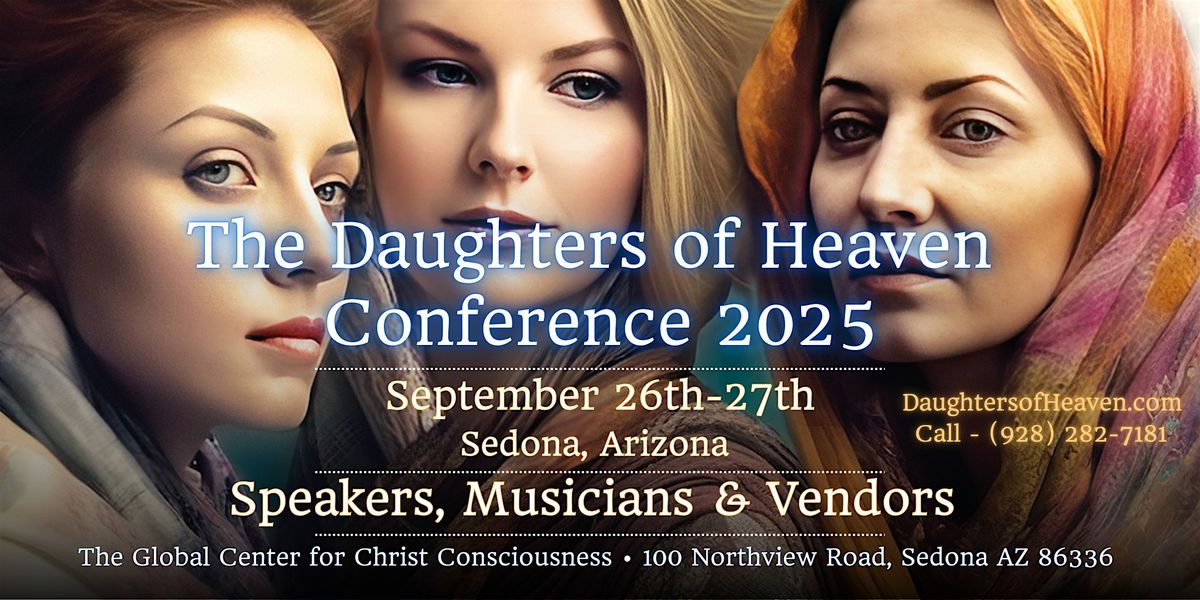 Daughters of Heaven Conference—2025, 26 September | Event in Sedona | AllEvents