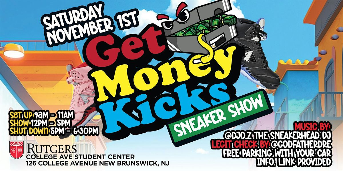 The Get Money Kicks Sneaker Show Is Back At Rutgers University College Ave, 1 November | Event in New Brunswick