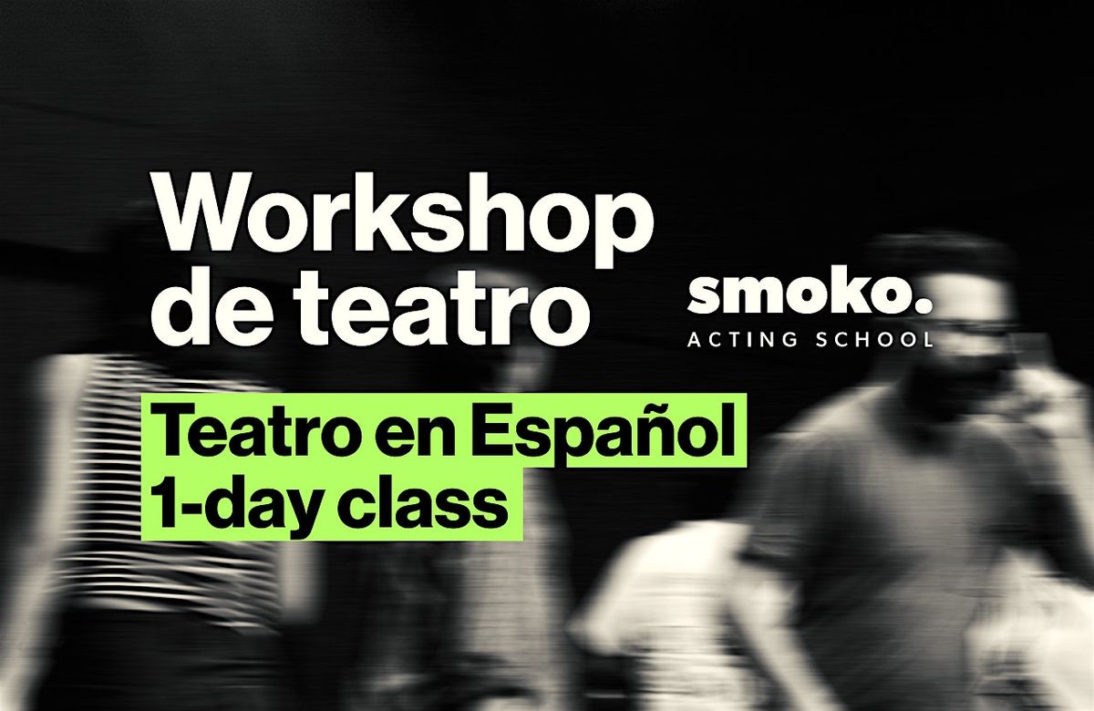 Workshop de Teatro en Espanol (1 day class), 5 July | Event in Brunswick | AllEvents
