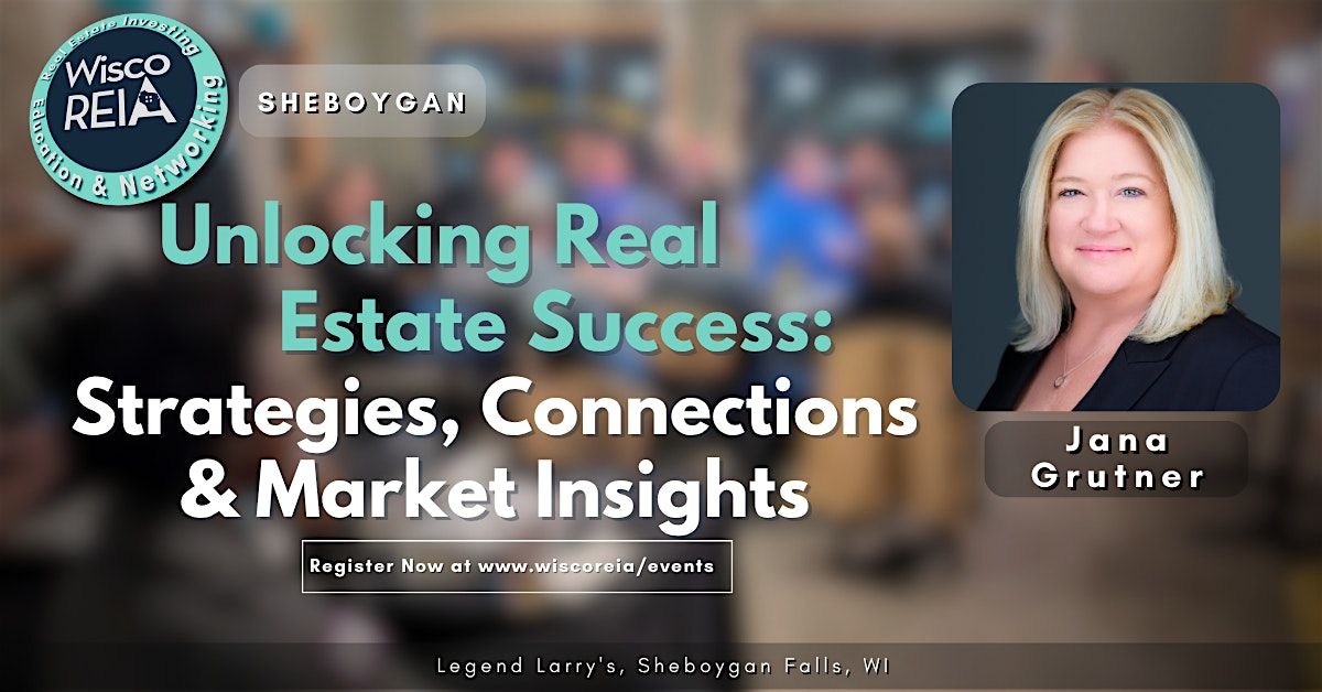 WiscoREIA Sheboygan: Unlocking Real Estate Success: Strategies, Connections | Event in Sheboygan Falls | AllEvents