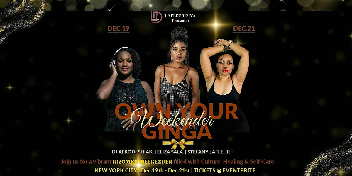 "Own Your Ginga" KIZOMBA WEEKENDER - NYC | Dec.19 - Dec.21, 19 December | Event in New York | AllEvents
