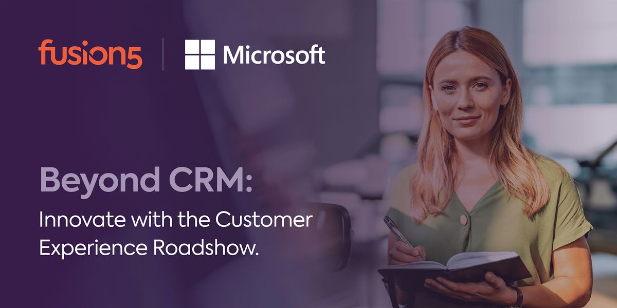 Beyond CRM: Innovate with Customer Experience Roadshow - Auckland, 5 August | Event in Auckland | AllEvents
