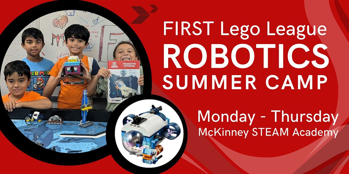 FIRST Lego League Robotics Camp, July 7 - 10,  9am - 12pm, Ages 8-12, 7 July | Event in McKinney | AllEvents