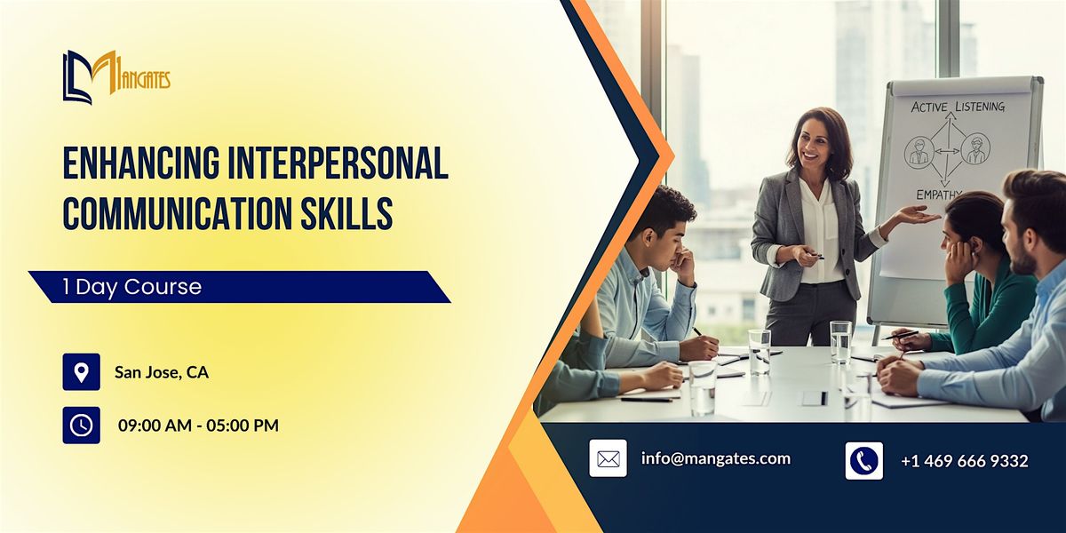 Enhancing Interpersonal Communication Skills – 1 Day Course | San Jose, CA, 25 November | Event in San Jose