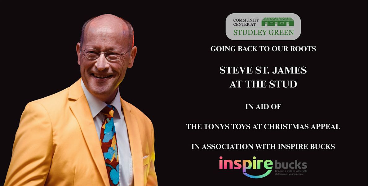 Steve St. James at The Stud 2025, 29 November | Event in Studley Green | AllEvents