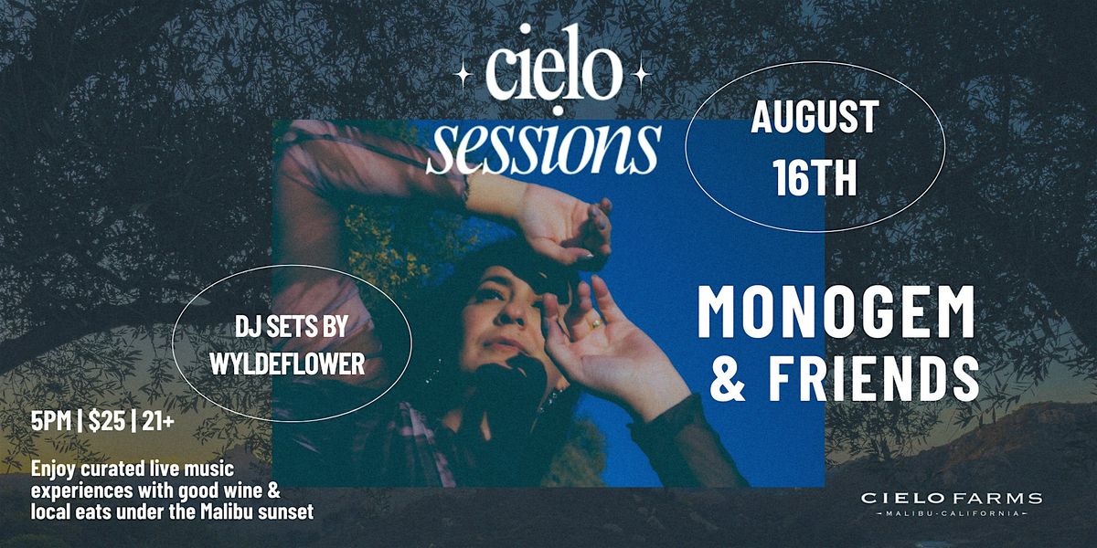 Cielo Sessions: Monogem & Friends, 16 August | Event in Malibu | AllEvents