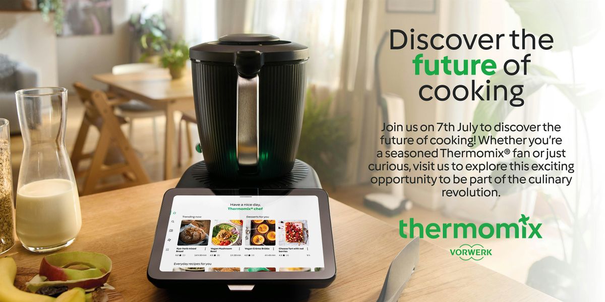 Thermomix TM7 FREE presentation Edinburgh, 10 October | Event in Edinburgh | AllEvents