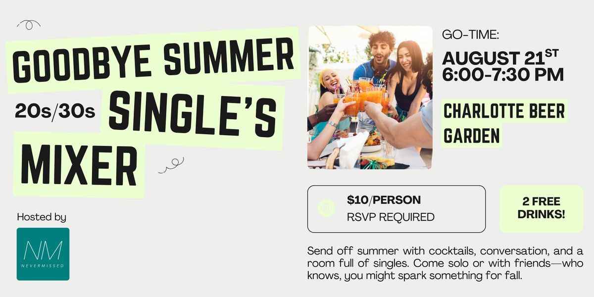 Goodbye Summer 20s/30s Single's Mixer!, 21 August | Event in Charlotte | AllEvents