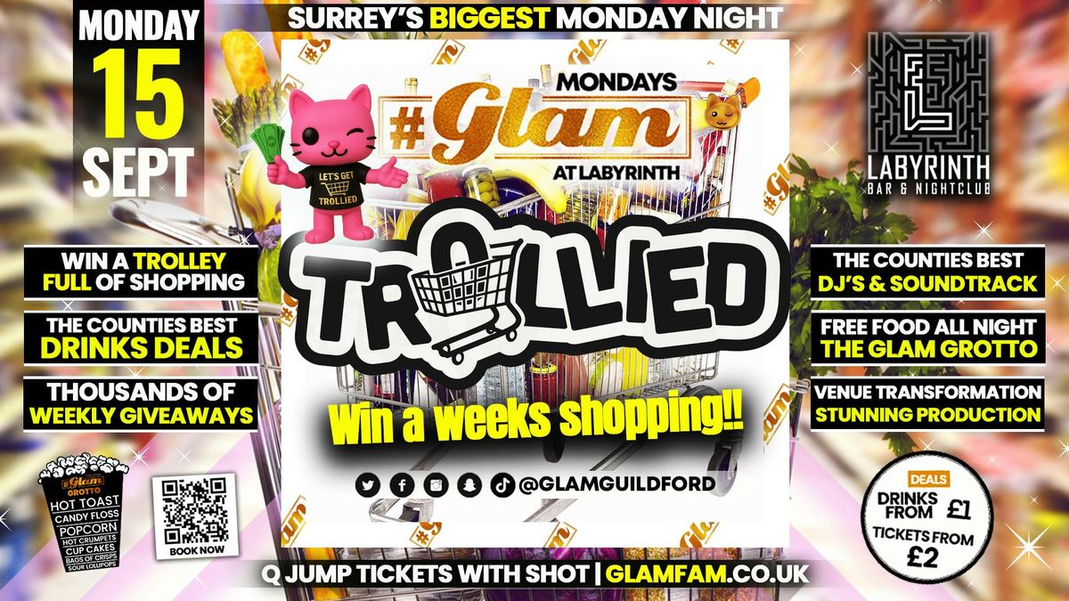 Glam 🛒 LETS GET TROLLIED! 🛒  | Surrey's Biggest Monday Night! 🤩, 15 September | Event in Guildford