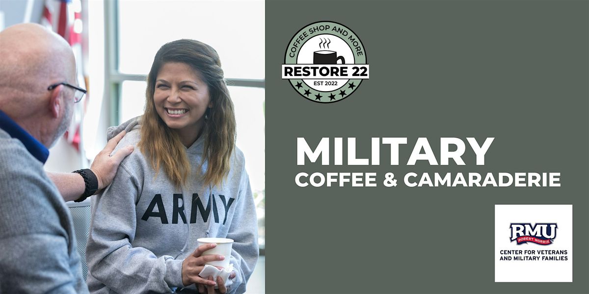 Restore 22 Military Coffee & Camaraderie @RMU, 8 August | Event in Carnot-Moon | AllEvents