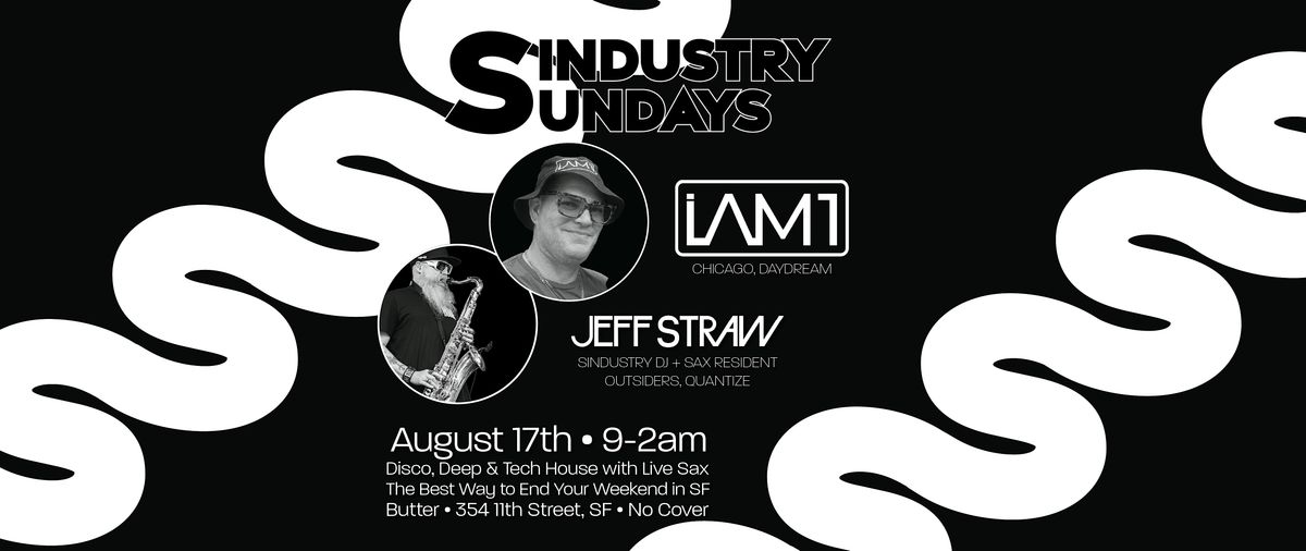 Sindustry Sundays w/ Jeff Straw + IAM1, 17 August | Event in San Francisco | AllEvents