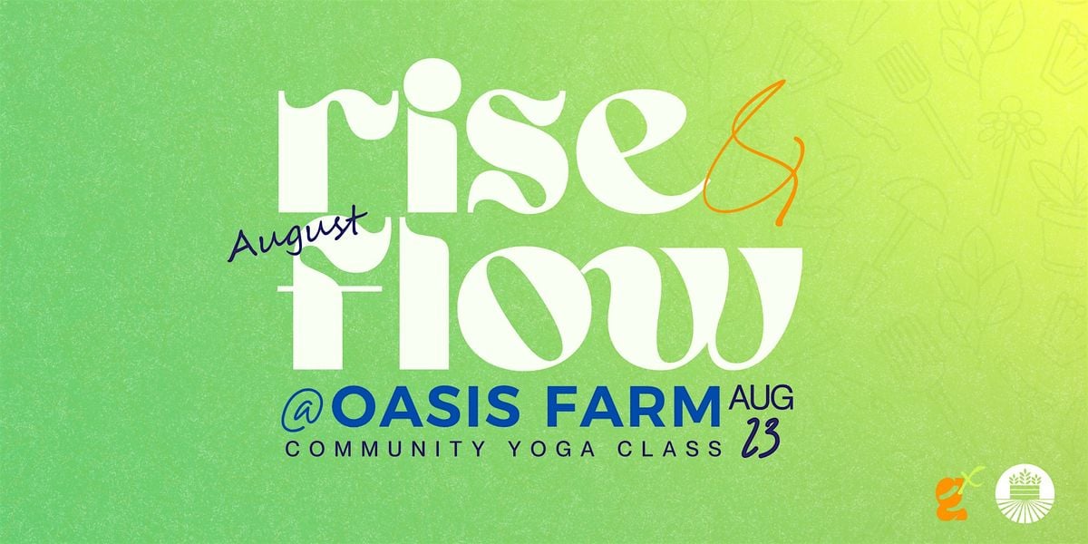 AUGUST Rise & Flow @ Oasis Farm, 23 August | Event in Pittsburgh | AllEvents