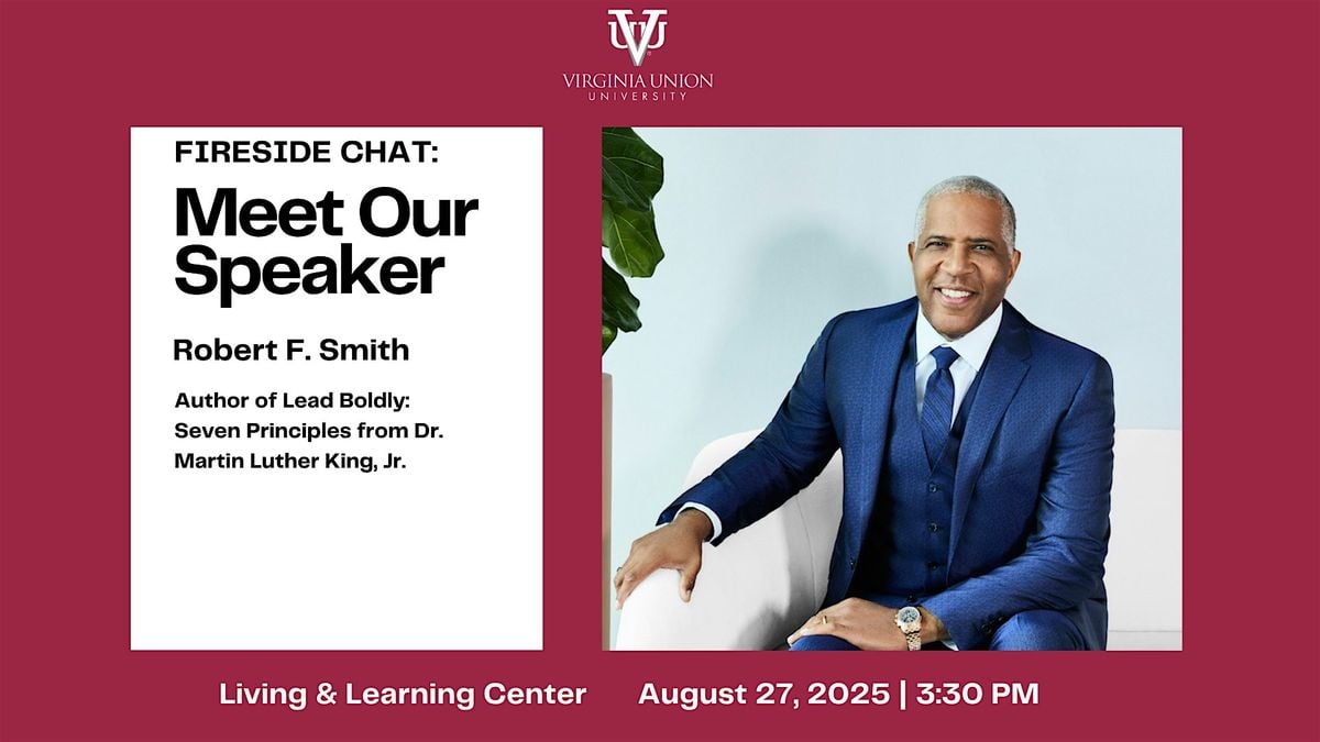 Fireside Chat with Robert F. Smith at Virginia Union University, 27 August | Event in Richmond | AllEvents