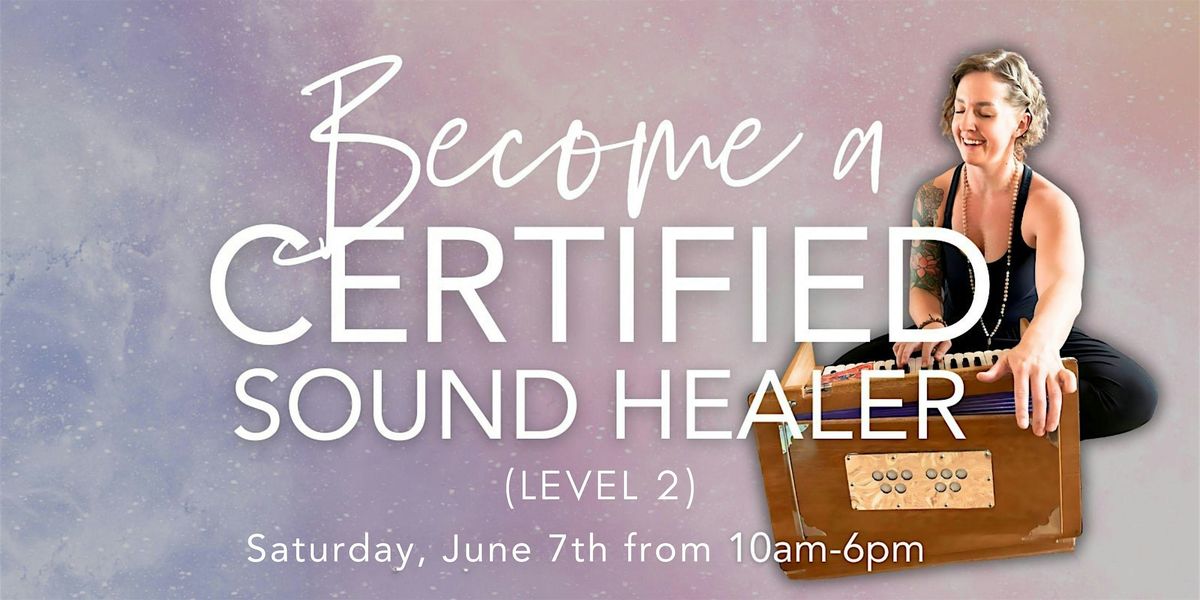 Sound Healer Certification - Level Two, 7 June | Event in Reno | AllEvents
