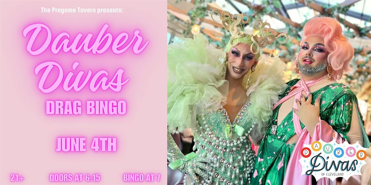Pregame Tavern Presents: Dauber Diva Drag Bingo 06/04, 4 June | Event in Barberton | AllEvents