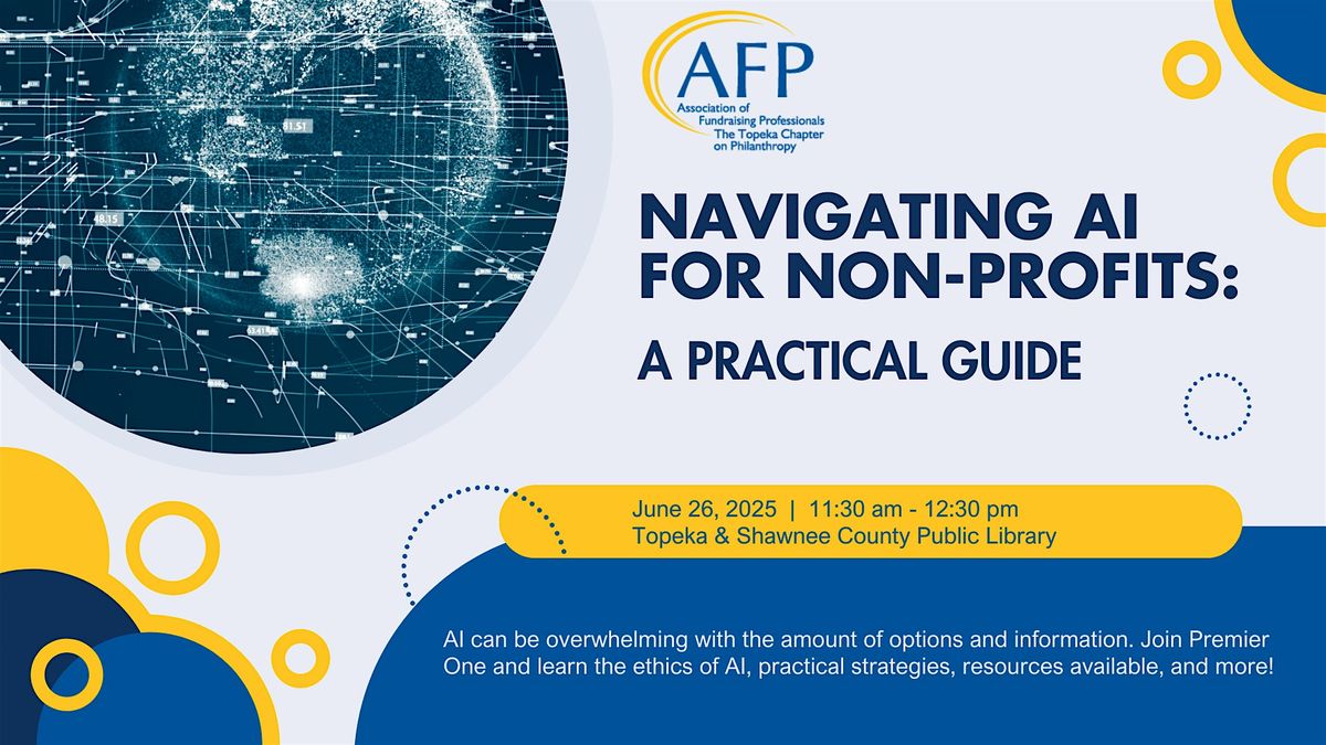 AFP June Meeting :: Navigating AI for Non-Profits: A Practical Guide, 26 June | Event in Topeka | AllEvents