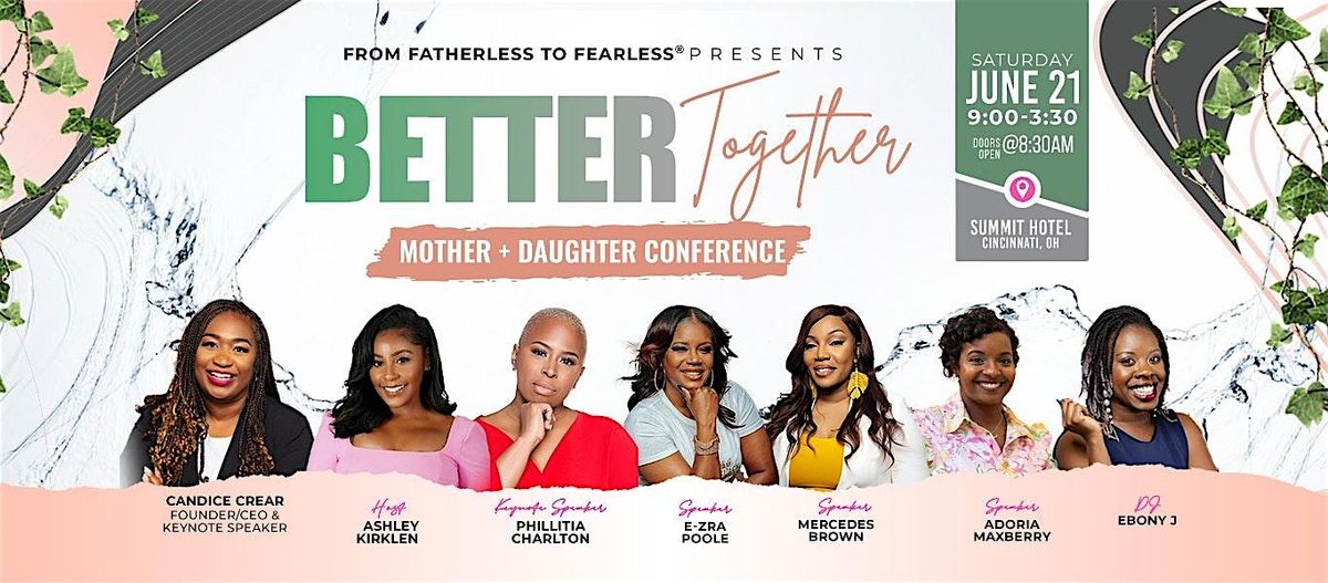 Better Together Mother + Daughter Conference, 21 June | Event in Cincinnati | AllEvents