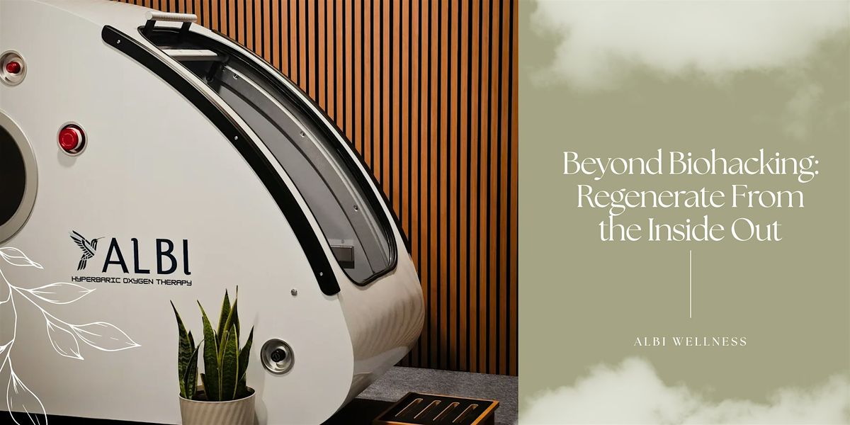 Beyond Biohacking: Regenerate From the Inside Out at ALBI Wellness, 21 August | Event in Houston | AllEvents