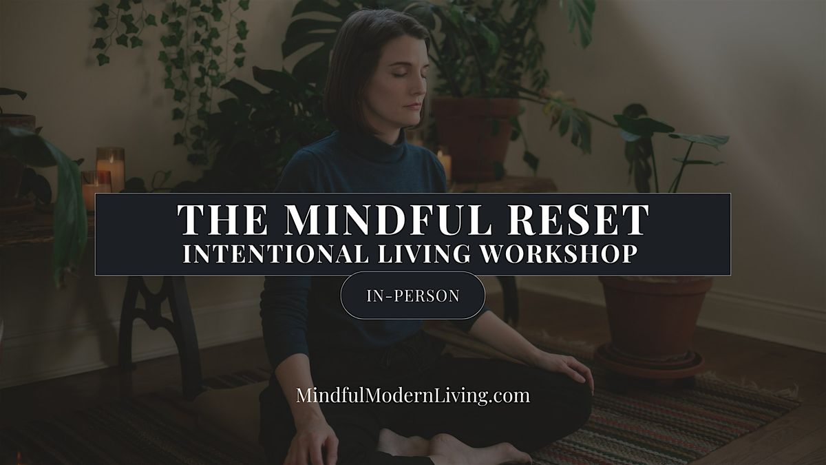 The Mindful Reset: Intentional Living Workshop (In-Person), 2 October | Event in Cincinnati | AllEvents