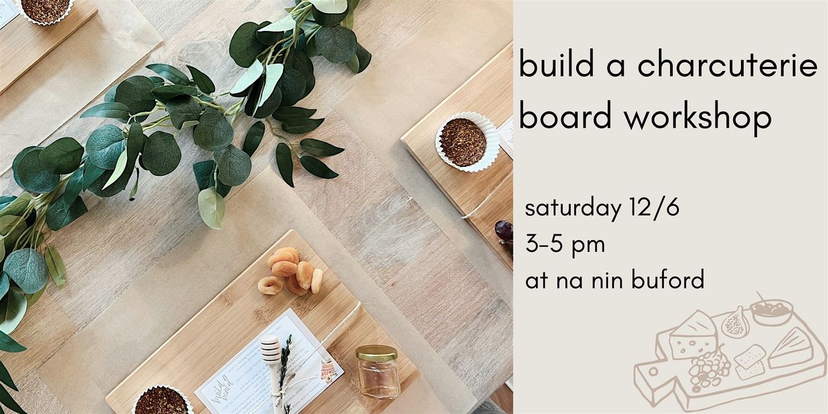 Build a Charcuterie Board Workshop at Na Nin Buford, 6 December | Event in Richmond | AllEvents