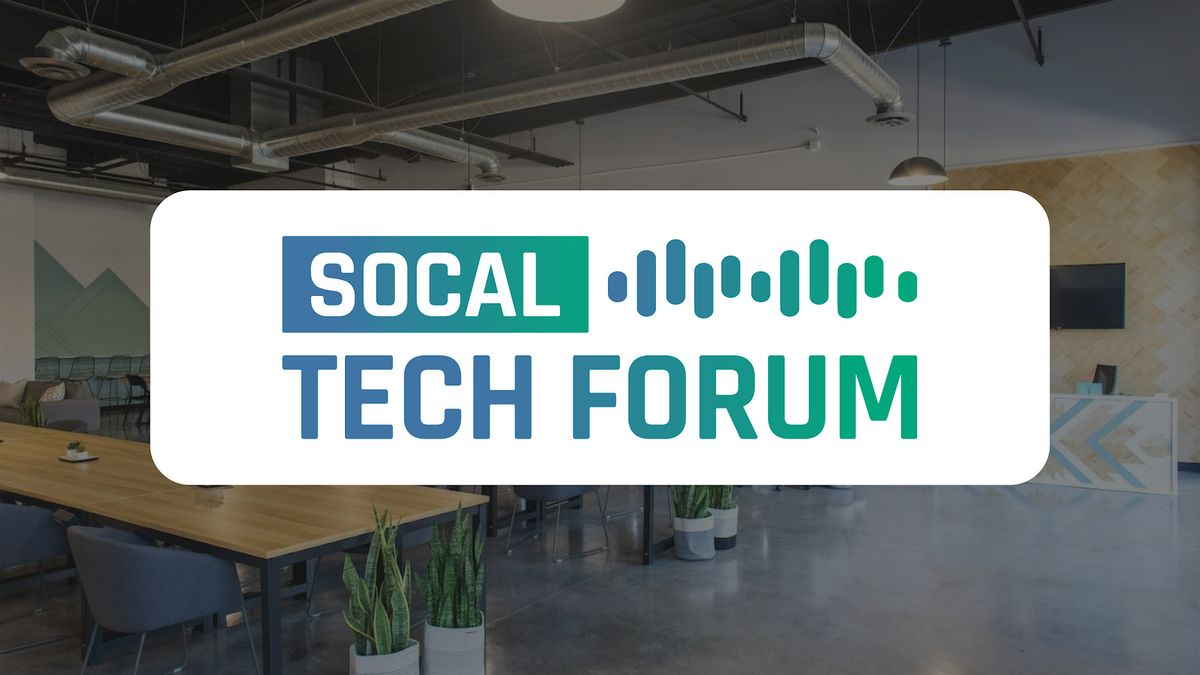 Monthly Meetup: SoCal Tech Forum, 6 September | Event in Rancho Cucamonga | AllEvents