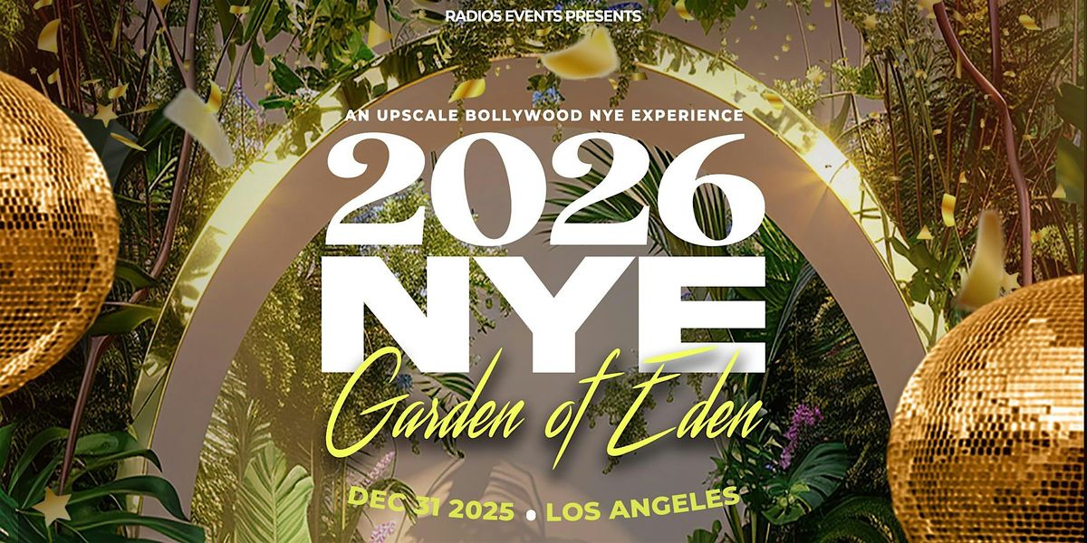 GARDEN OF EDEN: LA's #1 Bollywood NYE Party w/ India's Celebrity DJ CHICO!, 31 December | Event in Inglewood