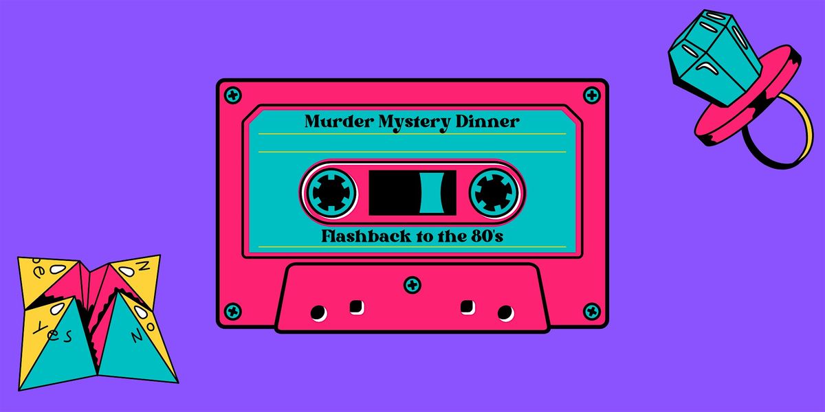Flashback to the 80's - M**der Mystery Dinner (June 7) | Event in Newport | AllEvents