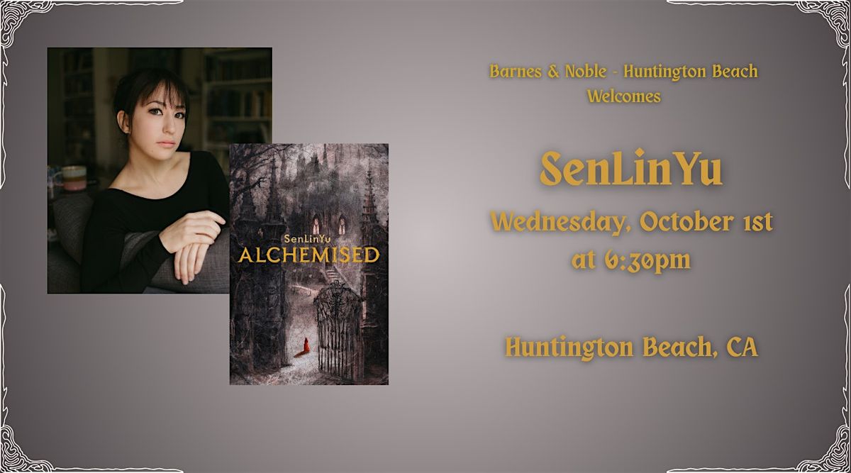 SenLinYu celebrates ALCHEMISED at Barnes & Noble - Huntington Beach, 1 October | Event in Huntington Beach