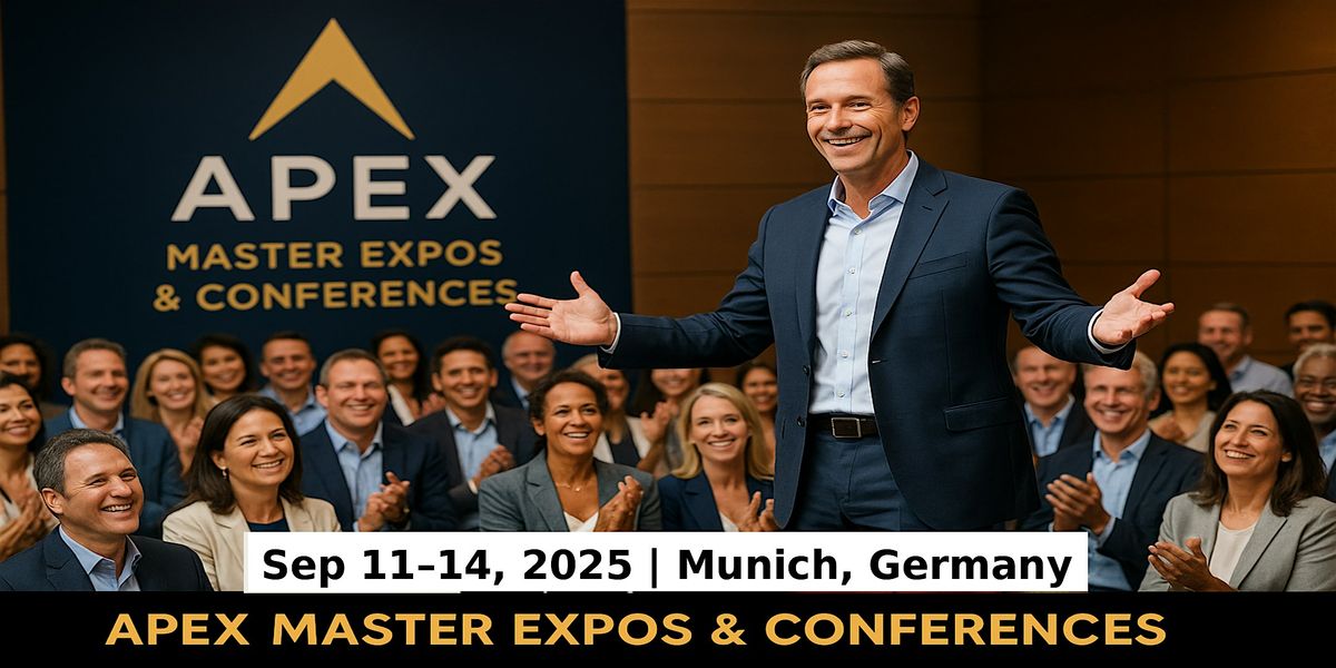 Apex Master Expos Conferences in Munich, Germany, 11 September | Event in Rottach-Egern | AllEvents