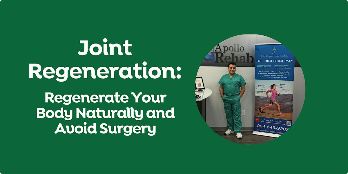 Joint Regeneration: Regenerate Your Body Naturally and Avoid Surgery, 30 May | Event in Pembroke Pines | AllEvents