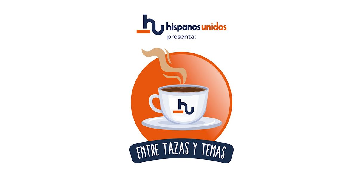 ENTRE TAZAS Y TEMAS - Talleres Informativos Gratuitos para hispanos | Event in West Palm Beach | AllEvents