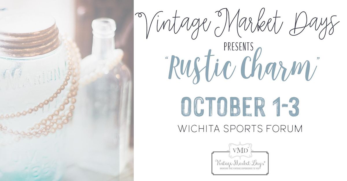 Vintage Market Days Of Wichita Presents Rustic Charm Wichita Sports Forum October 1 To October 3 Allevents In Vintage Market Days 2022 Schedule