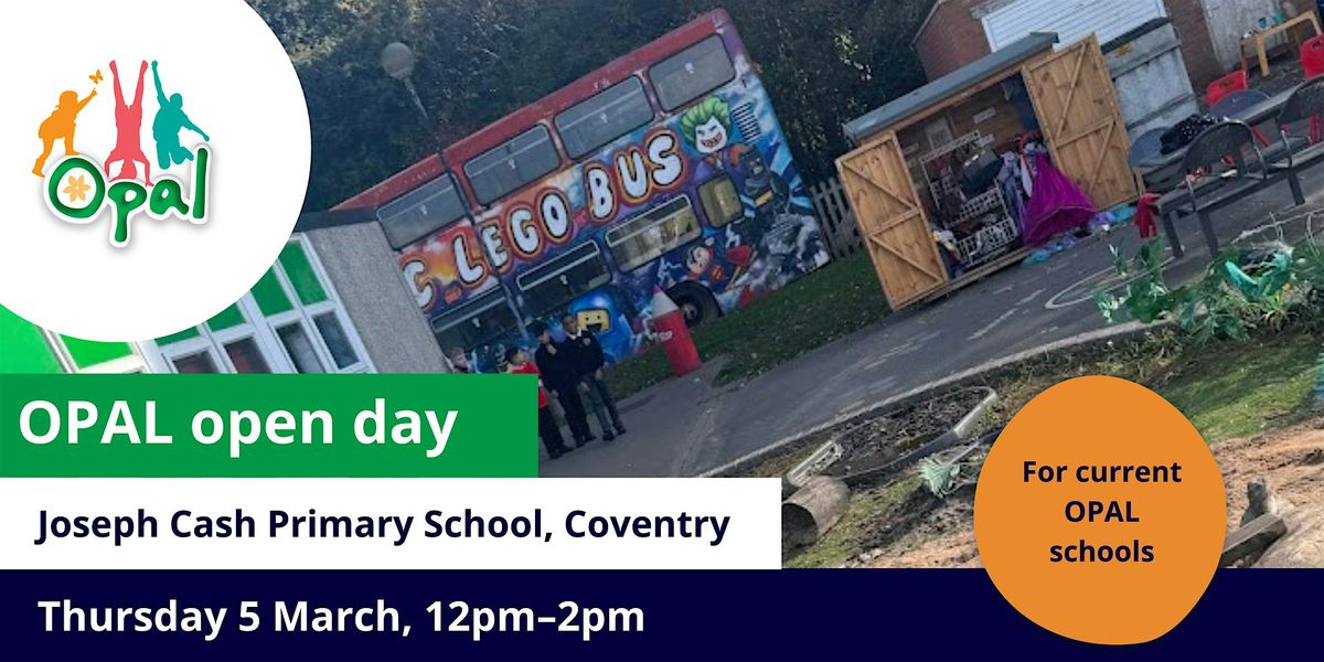 CURRENT schools: OPAL school visit - Joseph Cash Primary School, 5 March | Event in Coventry | AllEvents