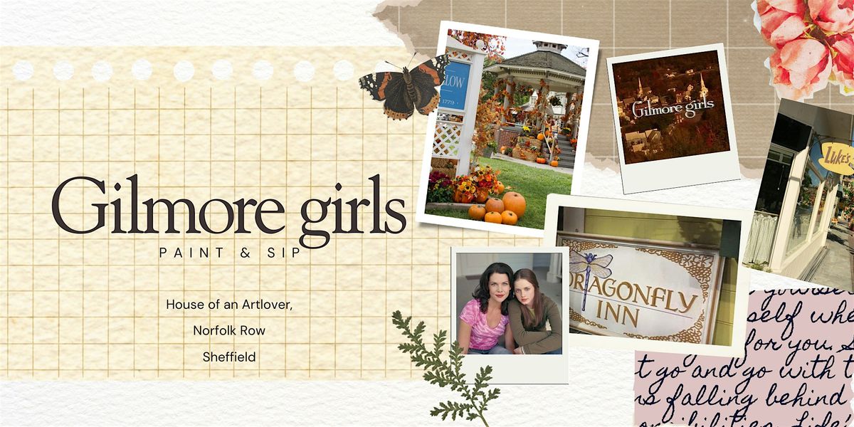 Paint & Sip - Gilmore Girls themed - EXTRA DATE due to high demand, 10 October | Event in Sheffield City Centre