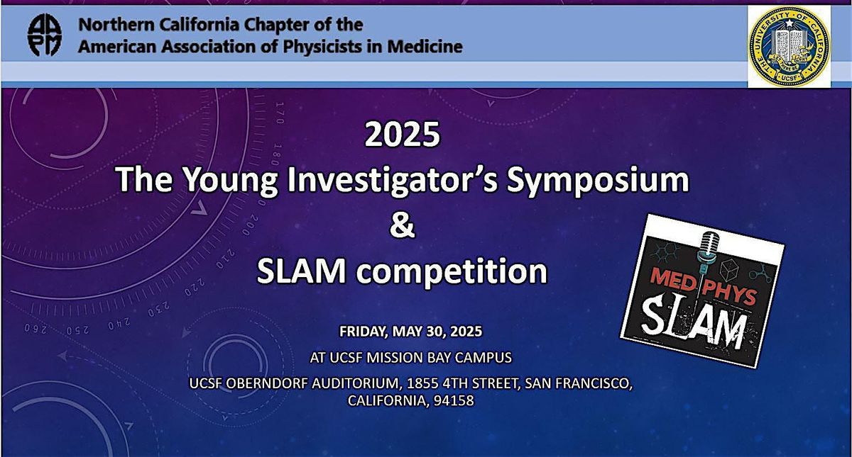 2025 Young Investigator Symposium by Northern California AAPM Chapter, 30 May | Event in San Francisco | AllEvents