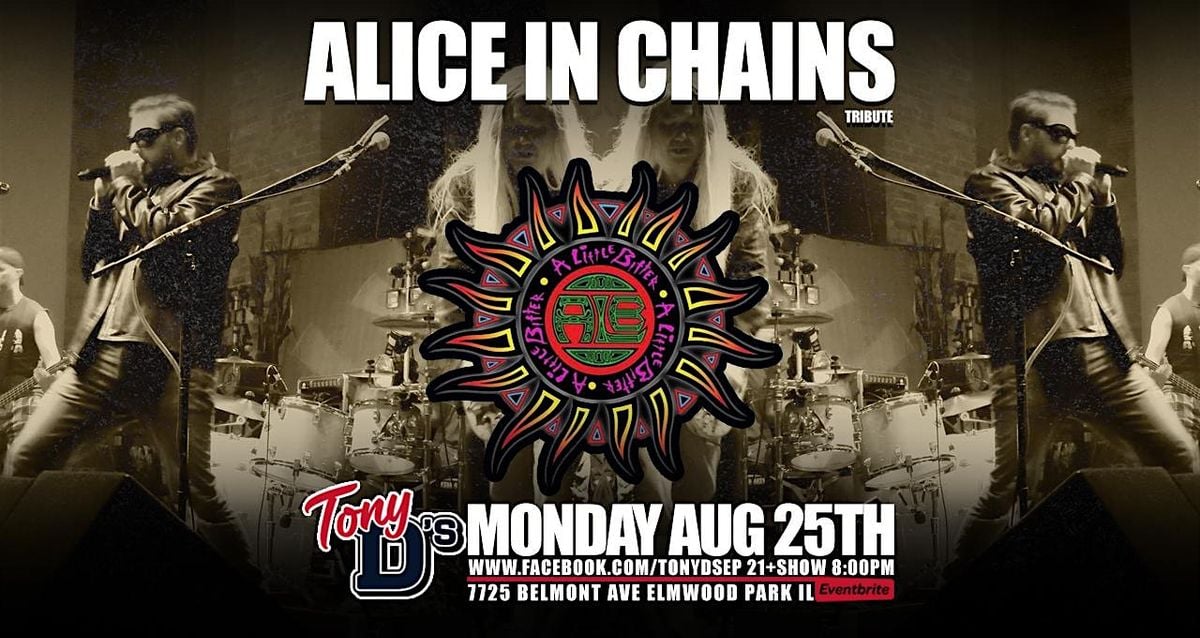 FREE SHOW MONDAY Alice In Chains Tribute A Little Bitter at Tony D's, 25 August | Event in Elmwood Park | AllEvents